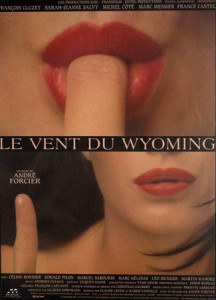 Affiche du film Le vent du Wyoming (André Forcier, 1994 - affiche Yvan Adam / photo Pierre Longtin / coll. Cinémathèque québécoise)