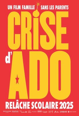 Affiche de la comédie jeunesse "Crise d'ado" de Marc-André Lavoie (Orange Films)