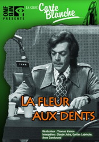 Pochette de l'édition DVD du drame québécois "La fleur aux dents" réalisé par Thomas Vamos (ONF, 1975)